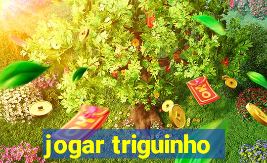 jogar triguinho